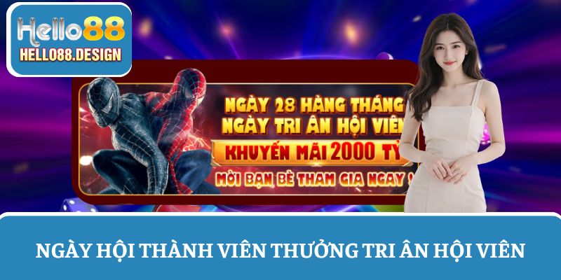 Cập nhật khuyến mãi Hello88 ngày hội thành viên