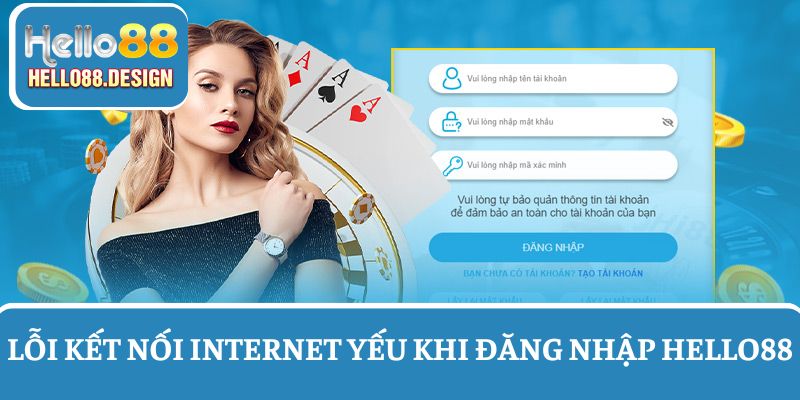 Đường truyền Internet gián đoạn ảnh hưởng đến quá trình đăng nhập tài khoản 
