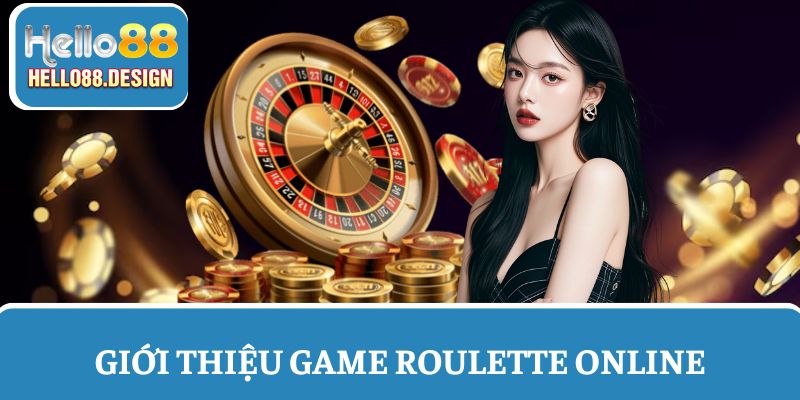 Giới thiệu game cá cược Roulette online