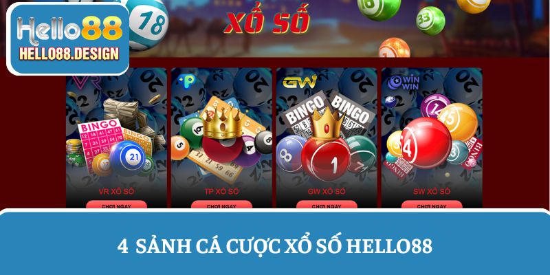 Trải nghiệm 4 sảnh xổ số Hello88 đẳng cấp